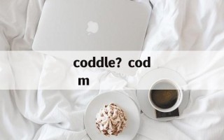 coddle？cod m